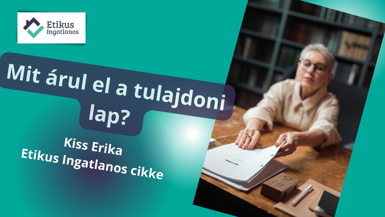 You are currently viewing Mit árul el egy tulajdoni lap?